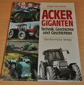 Bildband Acker Giganten Traktoren Technik Geschichte und Geschichten 2001