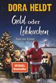 Geld oder Lebkuchen Fast ein Krimi Heldt, Dora: