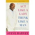 Act Like a Lady, Think Like a Man, Expanded Edition: Wh - Paperback NEW Harvey,