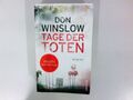 Tage der Toten : Kriminalroman. Don Winslow. Aus dem Amerikan. von Chris Hirte /