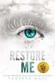 Restore Me Shatter Me Vol. 4