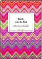 Bleib, wie du bist: Schön, dass es dich gibt (Schöner le... | Buch | Zustand gut