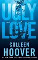 Ugly Love - Colleen Hoover -  9781476753188