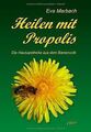 Heilen mit Propolis: Die Hausapotheke aus dem Biene... | Buch | Zustand sehr gut