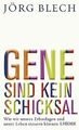 Gene sind kein Schicksal: Wie wir unsere Erbanlagen... | Buch | Zustand sehr gut