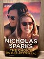 The Choice - Bis zum letzten Tag Roman von Nicholas Sparks