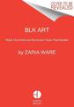 BLK ART | Zaria Ware | Buch | Gebunden | Englisch | 2023 | EAN 9780063272415