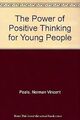 Die Kraft des positiven Denkens für junge Menschen, Peale, Dr. Norman Vincent, gebraucht