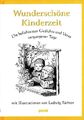 Wunderschöne Kinderzeit: Die beliebtesten Gedichte und Verse vergangener Tage.