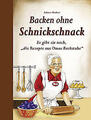 Backen ohne Schnickschnack