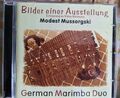 CD: MUSSORGSKI / Bilder einer Aussstellung / German Marimba Duo