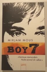 Boy 7: Vertraue niemandem. Nicht einmal dir selbst. Thriller - Mirjam Mous