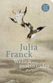 Welten auseinander | Julia Franck | 2023 | deutsch