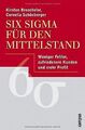 Six Sigma für den Mittelstand: Weniger Fehler, zufr... | Buch | Zustand sehr gut