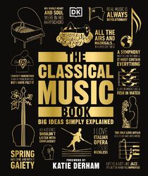 Katie Derham | The Classical Music Book | Buch | Englisch (2018) | DK Big Ideas