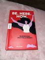 Be. Here. Now. von Lisa Lister (2022, Gebundene Ausgabe)