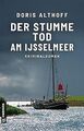 Der stumme Tod am IJsselmeer: Kriminalroman (Hauptk... | Buch | Zustand sehr gut