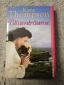 Blütenträume:  Roman Buch von Kate Thompson