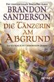 Brandon Sanderson | Die Tänzerin am Abgrund | Taschenbuch | Deutsch (2019)