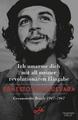 Ernesto Che Guevara / Ich umarme dich mit all meiner revolutio ...9783462000733