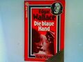 Die blaue Hand (Nr.6) Wallace, Edgar: