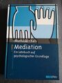 Mediation: Ein Lehrbuch auf psychologischer Grundlage. Montada. 2.Aufl., 2007