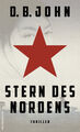 Stern des Nordens | Thriller | D. B. John | Buch | 560 S. | Deutsch | 2018 | Wun