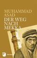 Der Weg nach Mekka Muhammad Asad