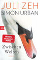 Zwischen Welten - Juli Zeh; Simon Urban