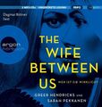 The Wife Between Us [Hörbuch/Audio-CD] Wer ist sie wirklich? Pekkanen, Sarah, Gr