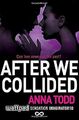 After We Collided: 2 (After 2), Anna Todd, Used; Good Book