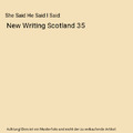 She Said He Said I Said: New Writing Scotland 35