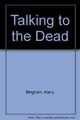 Talking to the Dead, Harry Bingham - 9780753191569