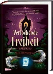 Disney. Twisted Tales: Verlockende Freiheit (Rapunzel): Was wäre, wenn Buch