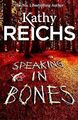 Speaking in Bones, Reichs, Kathy, Used; Good Book