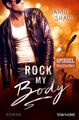 Rock my Body: Roman (The Last Ones to Know, Band 2) Shaw, Jamie und Veronika Dün