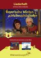 Liederheft Bayerische Winter- und Weihnachtslieder | Buch | 9783932703010