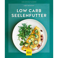 Low-Carb-Seelenfutter (GU Küchenratgeber) Cora Wetzstein