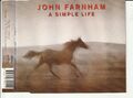 John Farnham – A simple life + Ten Year Anniversary Mega Mix – © 1996 – Maxi-CD