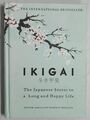 Ikigai: Das japanische Geheimnis eines langen und glücklichen Lebens...