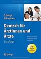 Deutsch für Ärztinnen und Ärzte: Kommunikationstraining ... | Buch | Zustand gut