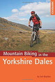 Mountainbiken in den Yorkshire Dales (Cicerone Mountainbiken) - Ian Boydon