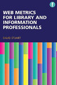 Web Metrics for Lib & Info Pro (Facet Publications (All Titles as Published))