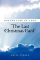 For the Love of a Son ''The Last Christmas Card'' ''The Last Christmas Card''