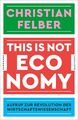 Deuticke Verlag Buch This is not economy: Aufruf zur Revolution