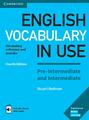 English Vocabulary in Use. Pre-intermediate and Intermediate. 4th Edition. Book 