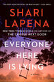 Everyone Here Is Lying: A Novel by Lapena, Shari