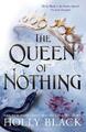 Holly Black The Queen of Nothing (The Folk of the Air #3) (Taschenbuch)