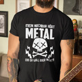 Mein Nachbar hört Metal ob er will oder nicht Heavy Spaß Festival Rock T-Shirt