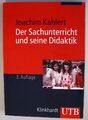 Der Sachunterricht und seine Didaktik Joachim Kahlert Joachim Kahlert: